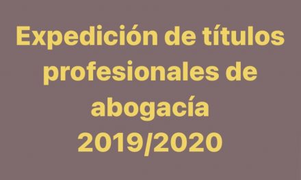 Expedición de los títulos profesionales de la abogacía para las convocatorias de 2019 y 2020